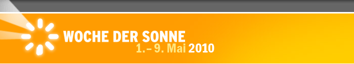 Woche der Sonne - 1.-9. Mai 2010